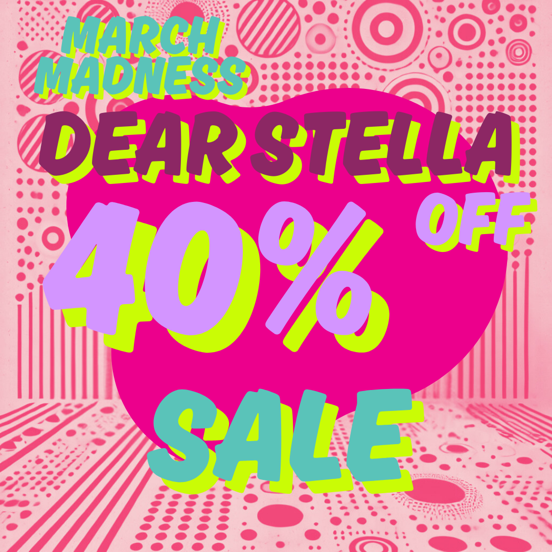 March Madness Dear Stella