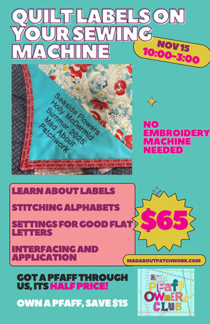 Quilt Labels on your Sewing Machine-  Beyond the Basics for PFAFF Owners