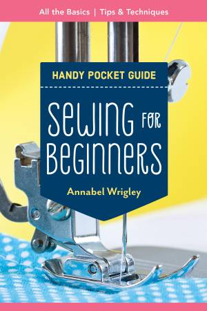 Sewing for Beginners - A Handy Pocket Guide