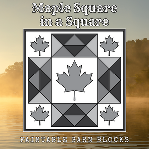 Maple Square in a Square - Canadiana & Cottage || Barn Block ||