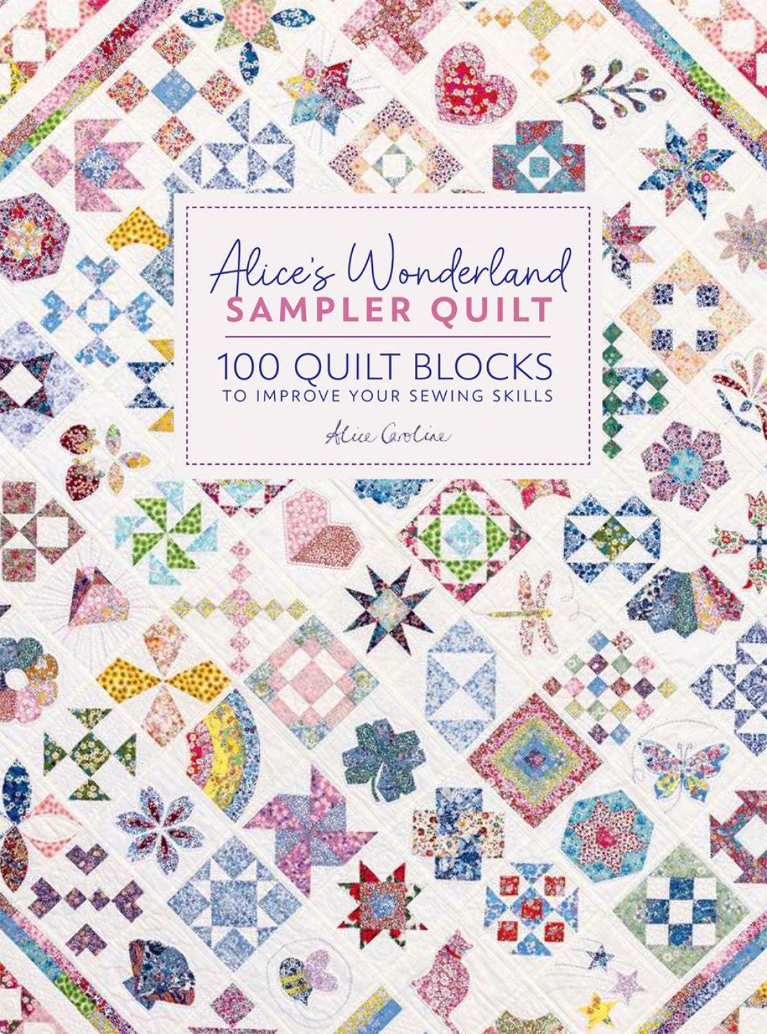 Alice's Wonderland Sampler Quilt Pattern Book