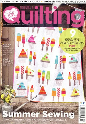 Love Patchwork and Quilting Magazine - Issue 153