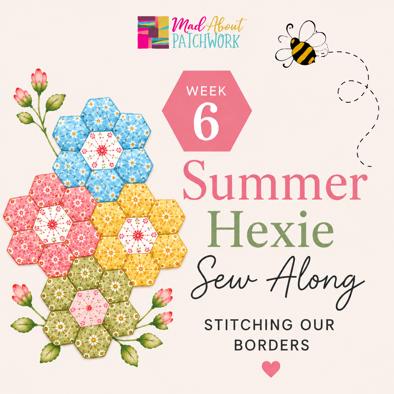 Summer Hexie Sew-Along 2026 — Week 6 Instructions