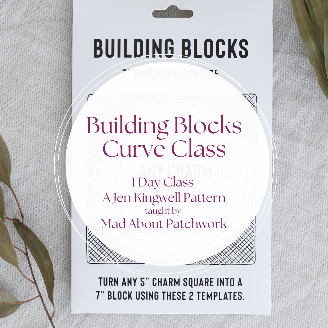 Building Blocks (Curved Piecing)  Mini Workshop