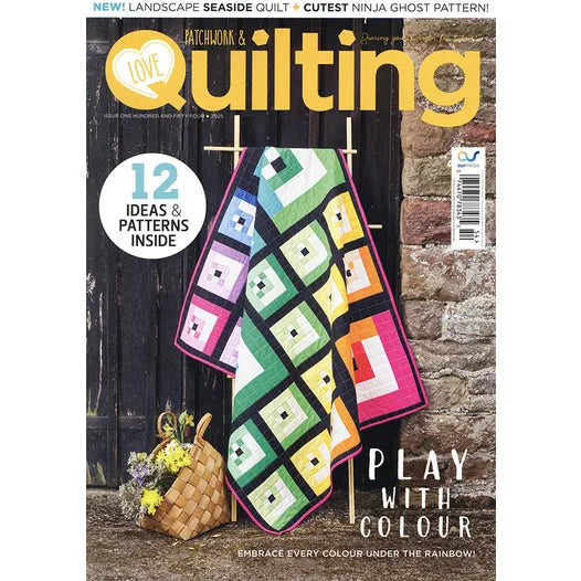 Love Patchwork and Quilting Magazine - Issue 154