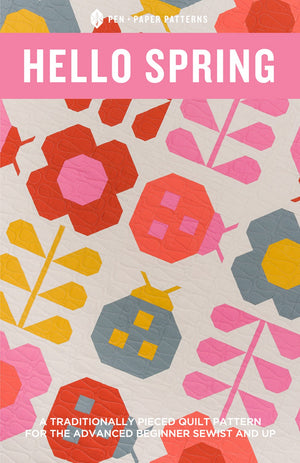 Hello Spring Quilt Pattern by Pen and Paper Patterns