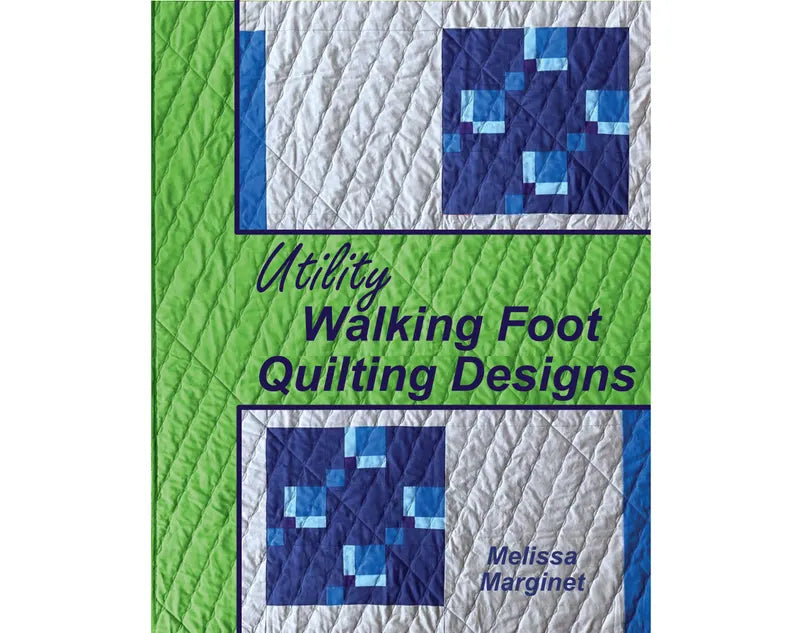 Utility Walking Foot Quilting Designs my Melissa Marginet