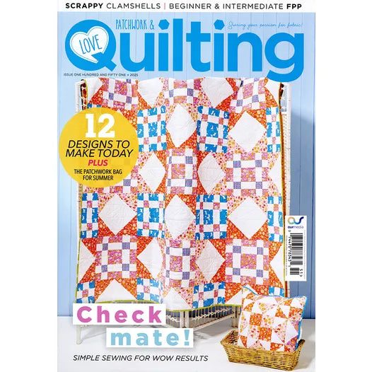 Love Patchwork and Quilting Magazine - Issue 151