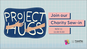 Project Hugs: Charity Sew-In Day (Nov 11 - 2025)