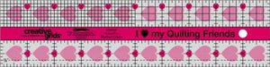 Creative Grids I Love My Quilt Friends Quilt Ruler 2-1/2in x 10in, Ruler, creative grids, [variant_title] - Mad About Patchwork