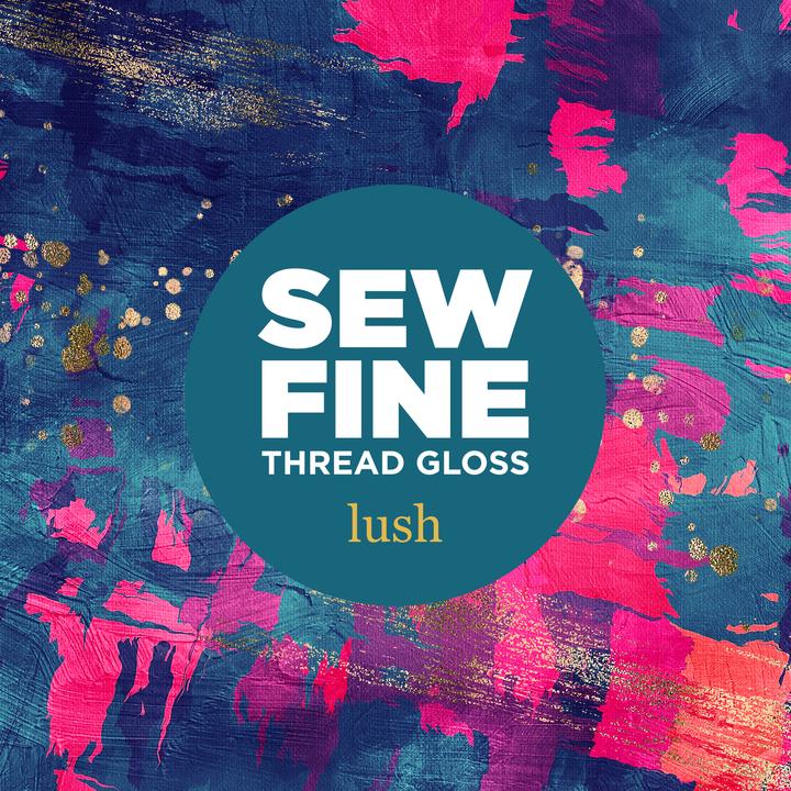 Lush Sew Fine Thread Gloss, Notion, Sew Fine, [variant_title] - Mad About Patchwork
