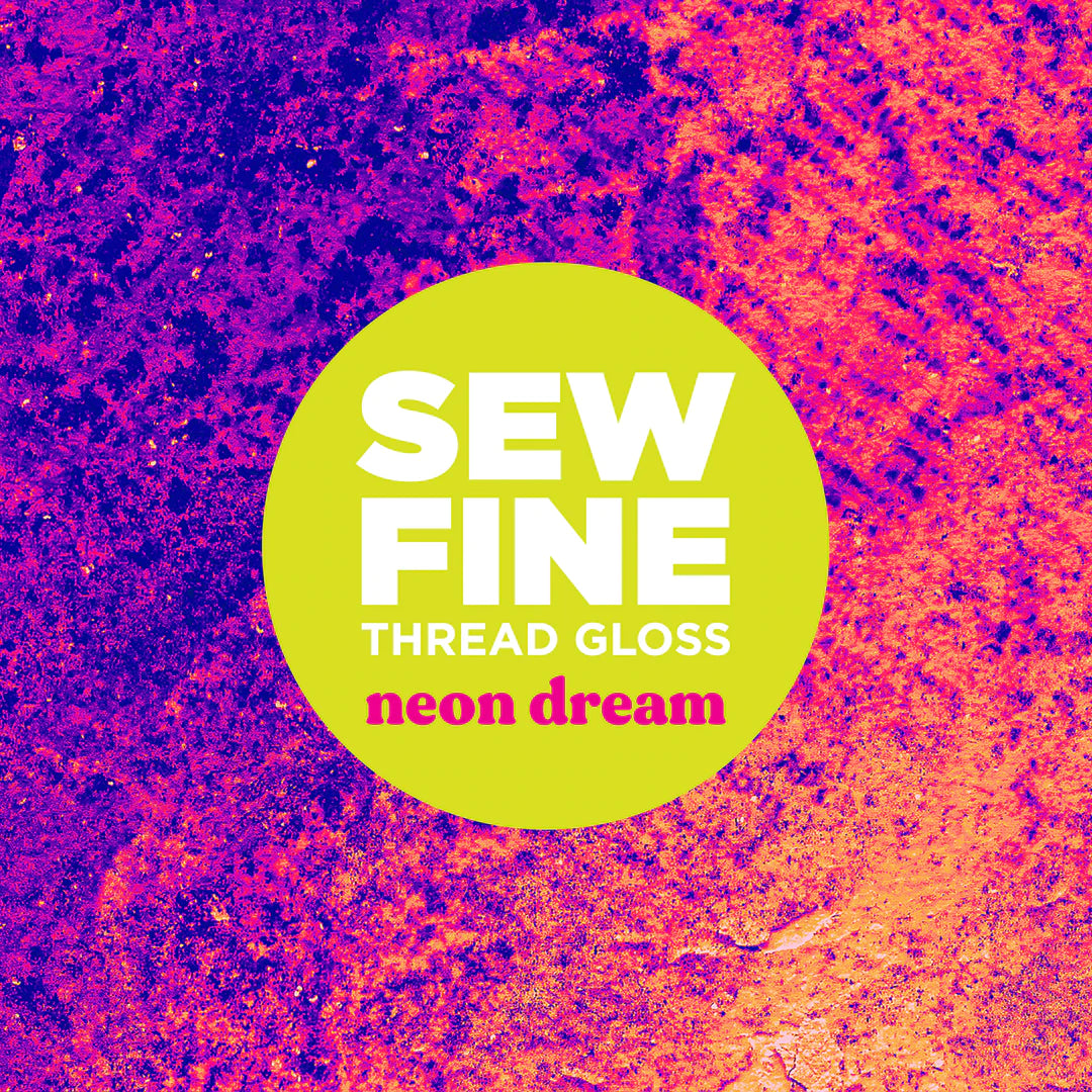 Neon Dream- Sew Fine Thread Gloss